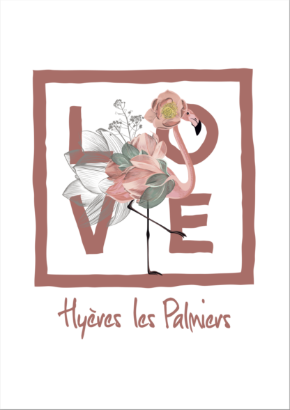 Affiche LOVE - A4 - Flamand - Hyères les Palmiers - rose