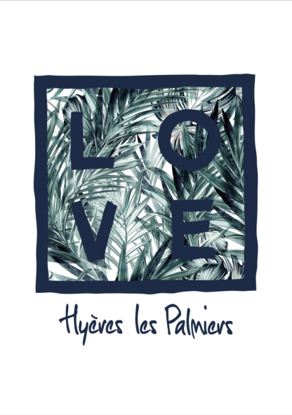 Affiche LOVE - A4 - Jungle - Hyères les Palmiers