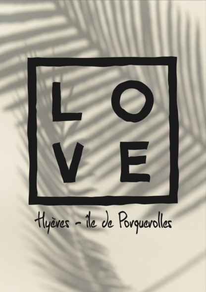 Affiche LOVE - A4 - Hyères île de Porquerolles - Ombres