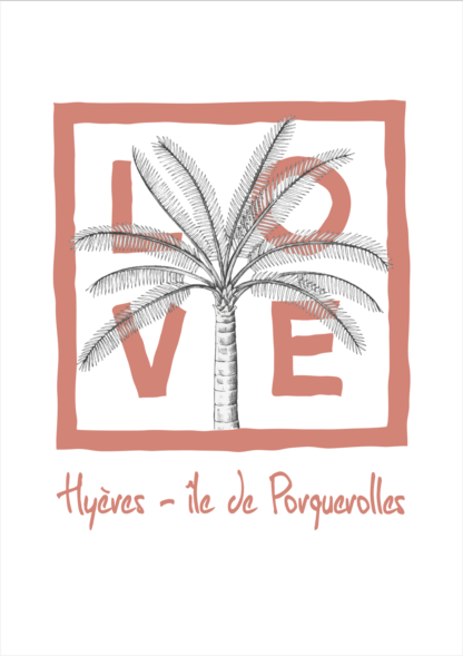 Affiche LOVE - A4 - Hyères île de Porquerolles - Palmier